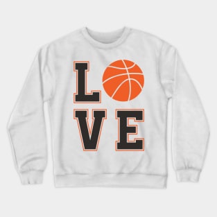 basketball love funny Crewneck Sweatshirt